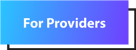 for-providers-button